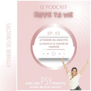PODCAST ATTEINDRE DES OBJECTIFS 2